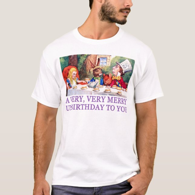 THE MAD HATTER WISHES ALICE A MERRY UNBIRTHDAY! T-Shirt (Front)