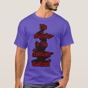 The Madman is the Dreamer Awake quote Freud T-Shirt