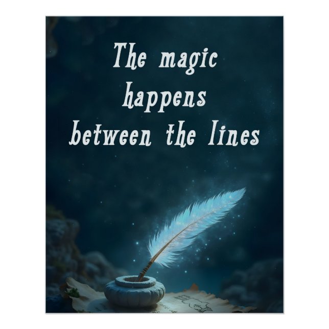 "The magic happens between the lines" Poster (Front)