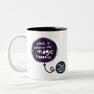 The magic happens outside your comfort zone Two-Tone coffee mug