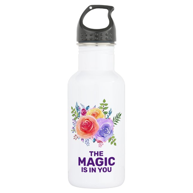 The Magic is in you Inspirational Floral Design 532 Ml Water Bottle (Front)