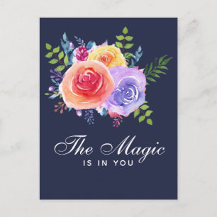 The Magic is in you Inspirational Floral Postcard