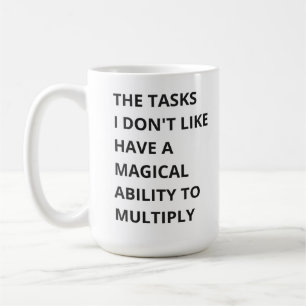 The Magical Multiplication of Tasks Coffee Mug