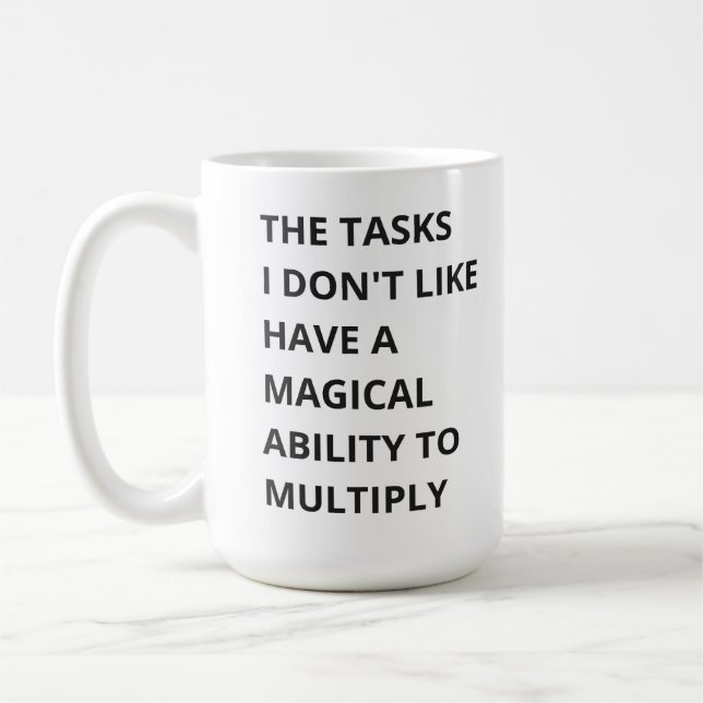 The Magical Multiplication of Tasks Coffee Mug (Left)