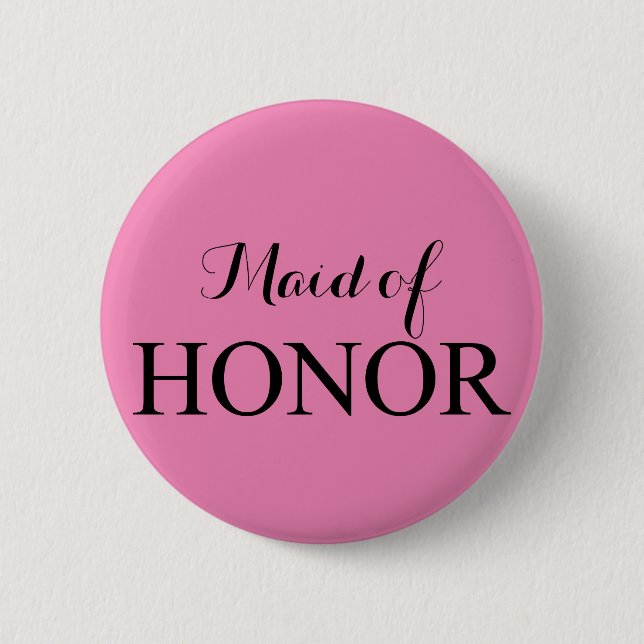 The Maid of Honour 6 Cm Round Badge (Front)
