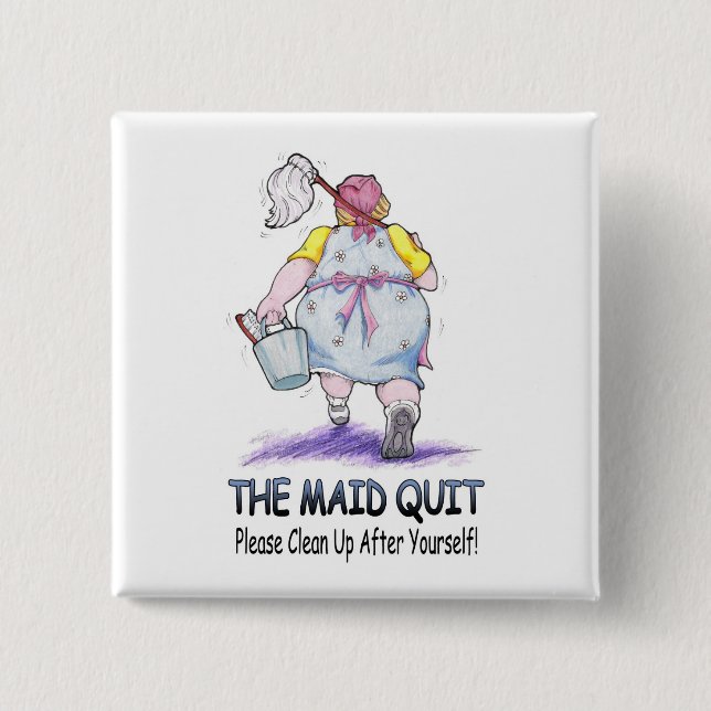 The Maid Quit 15 Cm Square Badge (Front)