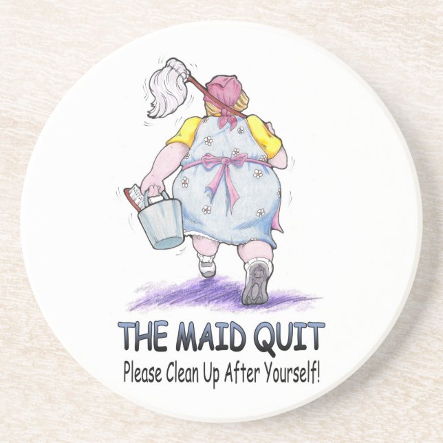 The Maid Quit Coaster (Front)