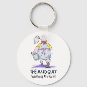 The Maid Quit Key Ring