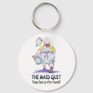 The Maid Quit Key Ring