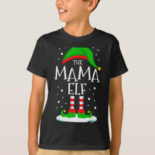 The Mama Elf Christmas Family Matching Xmas Mom Gr T-Shirt