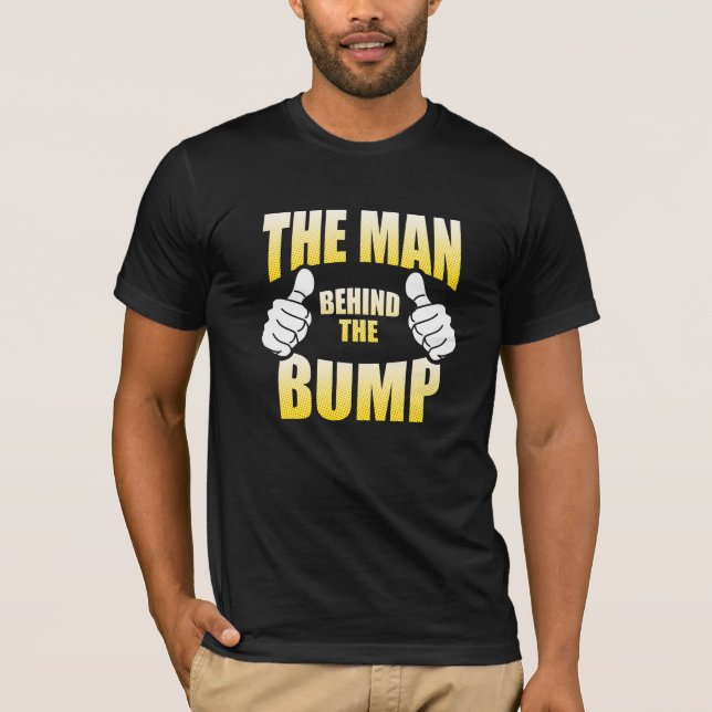 The Man Behind The Bump T-Shirt (Front)