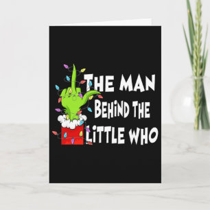 The Man Behind The Little Who Shirt Christmas Preg Card