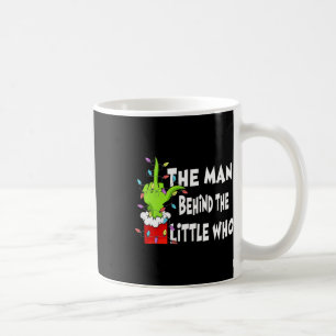 The Man Behind The Little Who Shirt Christmas Preg Coffee Mug