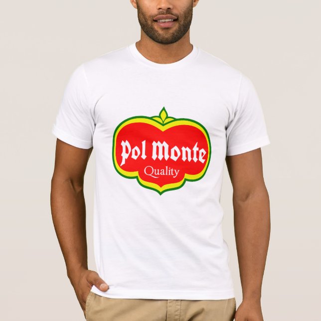 The Man From Pol Monte T-Shirt (Front)
