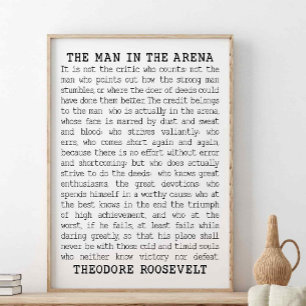 The Man In The Arena, Theodore Roosevelt Quote Poster