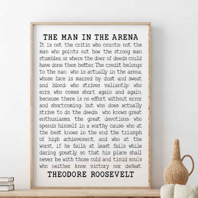 The Man In The Arena, Theodore Roosevelt Quote Poster (Creator Uploaded)