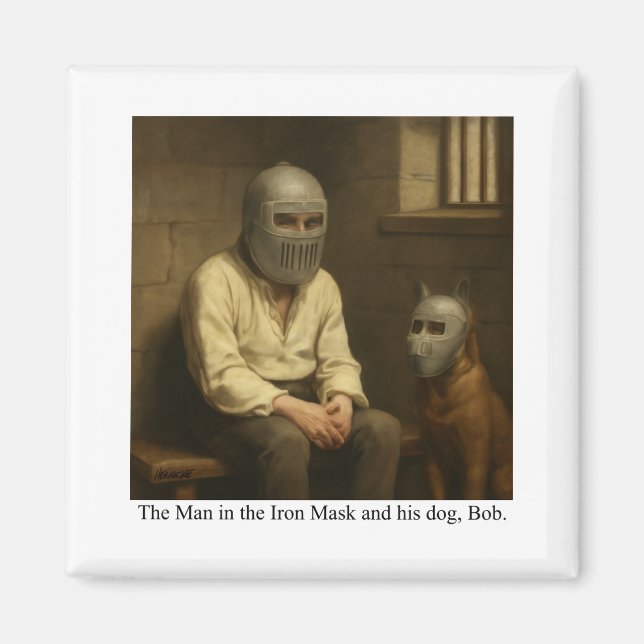The Man in the Iron Mask and his dog, Bob. Magnet (Front)
