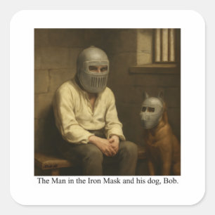 The Man in the Iron Mask and his dog, Bob. Square Sticker