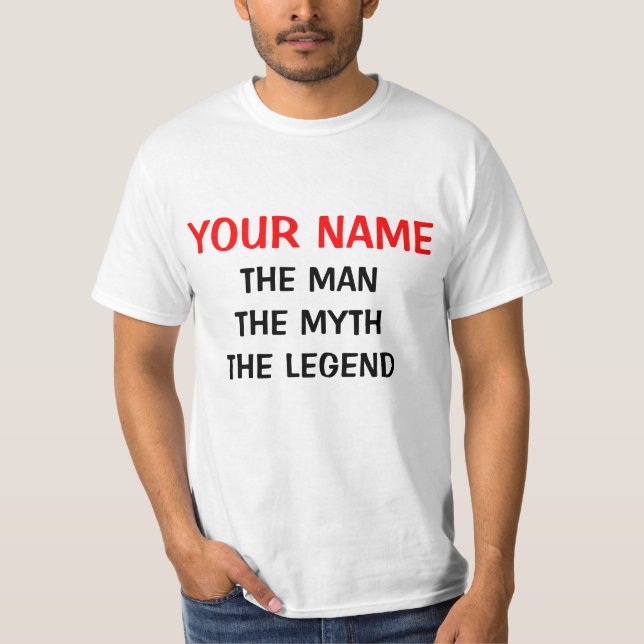 The man myth legend tee shirts | Personalizable (Front)