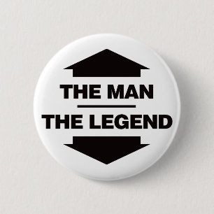 The Man The Legend - Black 6 Cm Round Badge