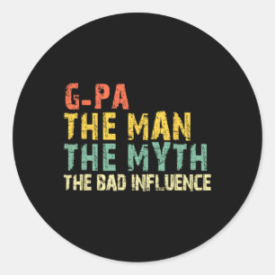 The Man The Myth Bad Influence Funny Retro Vintage Classic Round Sticker