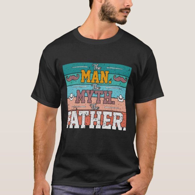 The Man. The Myth. The Father. Tee (Front)