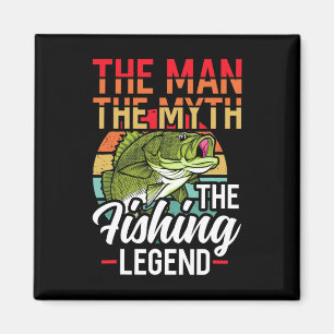 The Man The Myth The Fishing Legend Fish Hunting Magnet