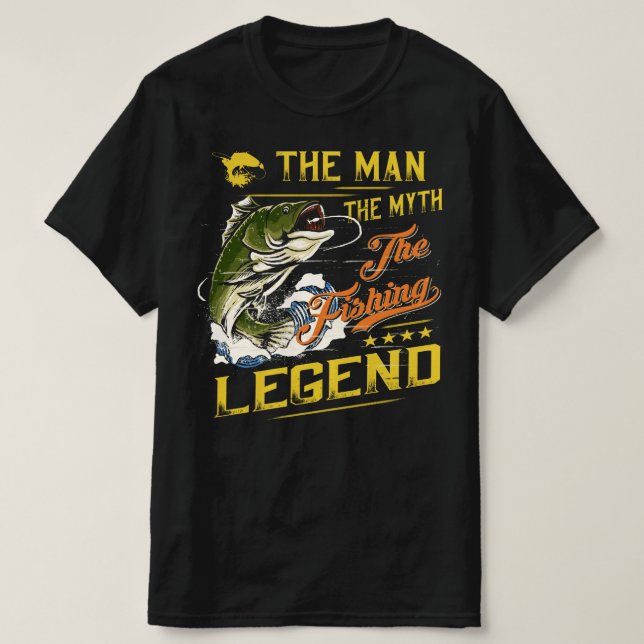 The Man The Myth The Fishing Legend v4  T-Shirt (Design Front)