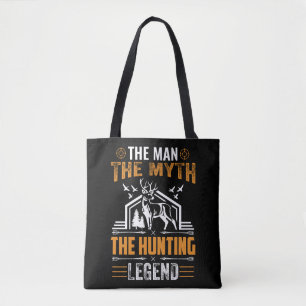 The Man, The Myth, The Hunting Legend - Deer Cabin Tote Bag