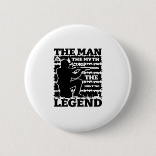 The Man The Myth The Hunting Legend-Hunting-Funny 6 Cm Round Badge