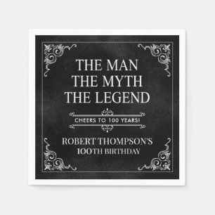 The Man The Myth The Legend 100th Birthday Napkin