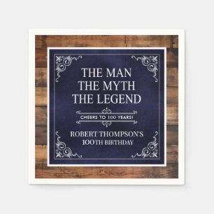 The Man The Myth The Legend 100th Birthday Napkin