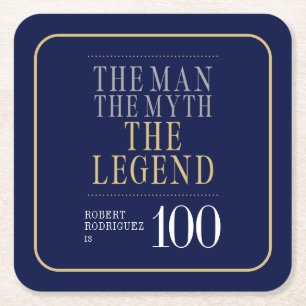 The Man The Myth The Legend 100th Birthday Square Paper Coaster