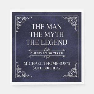 The Man The Myth The Legend 50th Birthday Napkin