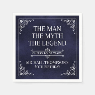 The Man The Myth The Legend 50th Birthday Napkin