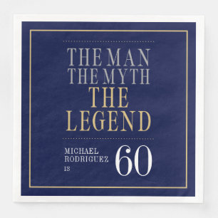 The Man The Myth The Legend 60th Birthday Napkin