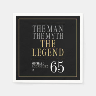The Man The Myth The Legend 65th Birthday Napkin