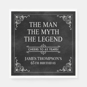 The Man The Myth The Legend 65th Birthday Napkin