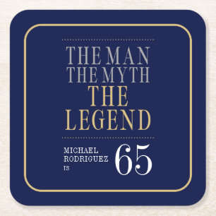 The Man The Myth The Legend 65th Birthday Square Paper Coaster