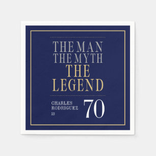 The Man The Myth The Legend 70th Birthday Napkin