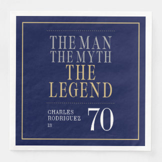 The Man The Myth The Legend 70th Birthday  Napkin