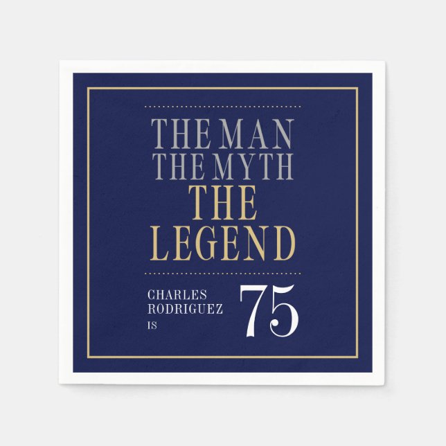 The Man The Myth The Legend 75th Birthday  Napkin (Front)