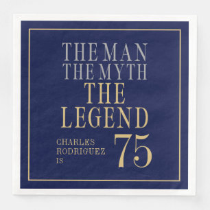 The Man The Myth The Legend 75th Birthday Napkin