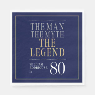 The Man The Myth The Legend 80th Birthday Napkin