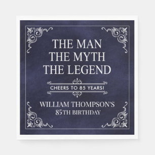 The Man The Myth The Legend 85th Birthday Napkin