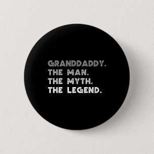 The Man The Myth The Legend Cool Grand-daddy 6 Cm Round Badge