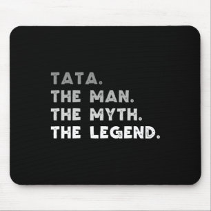 The Man The Myth The Legend Cool Tata Mouse Pad