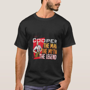 The man the myth the legend Cooper T-Shirt