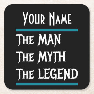 The Man The Myth The Legend  Customise Personalise Square Paper Coaster
