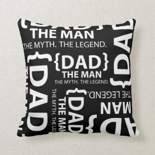 The Man the Myth the Legend Dad Cushion